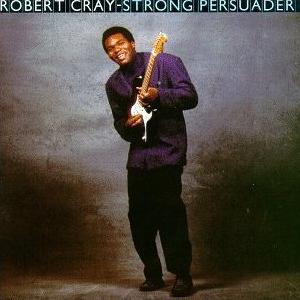 Robert Cray Band - Strong Persuader.jpg